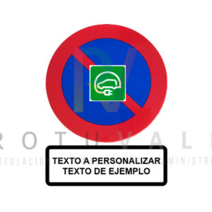 señal de estacionamiento prohibido excepto coche eléctrico con panel con texto personalizable