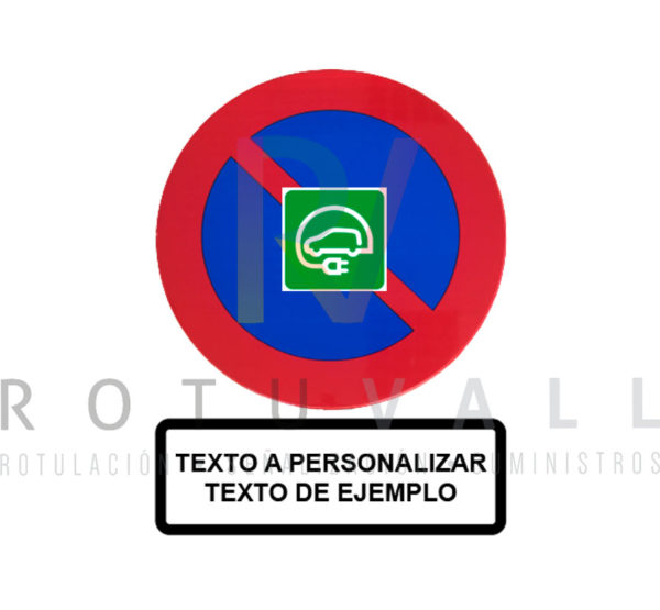 señal de estacionamiento prohibido excepto coche eléctrico con panel con texto personalizable