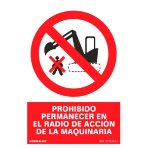 Señal prohibido permanecer en el radio de acción de la maquinaria cartel de prohibición