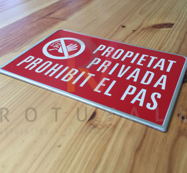 Cartel aluminio catalán propiedad privada prohibido el paso