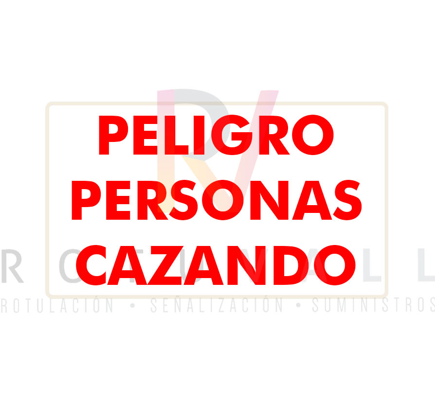 Cartel advertencia de peligro personas cazando actividad caza texto rojo