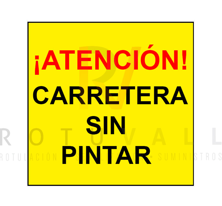 SEÑAL-ATENCIÓN-CARRETERA-SIN-PINTAR-OBRA-AMARILLA-CUADRADA-ROTUVALL